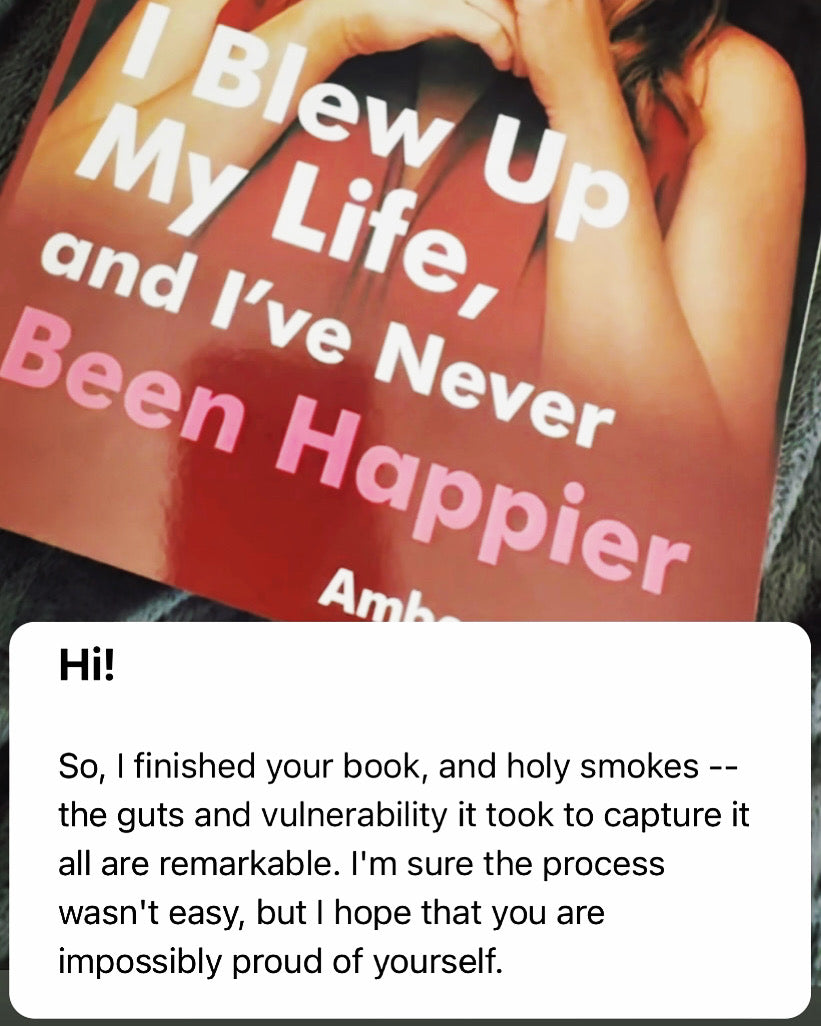 I Blew Up My Life, And I’ve Never Been Happier by Amber James (Paperback), Memoir