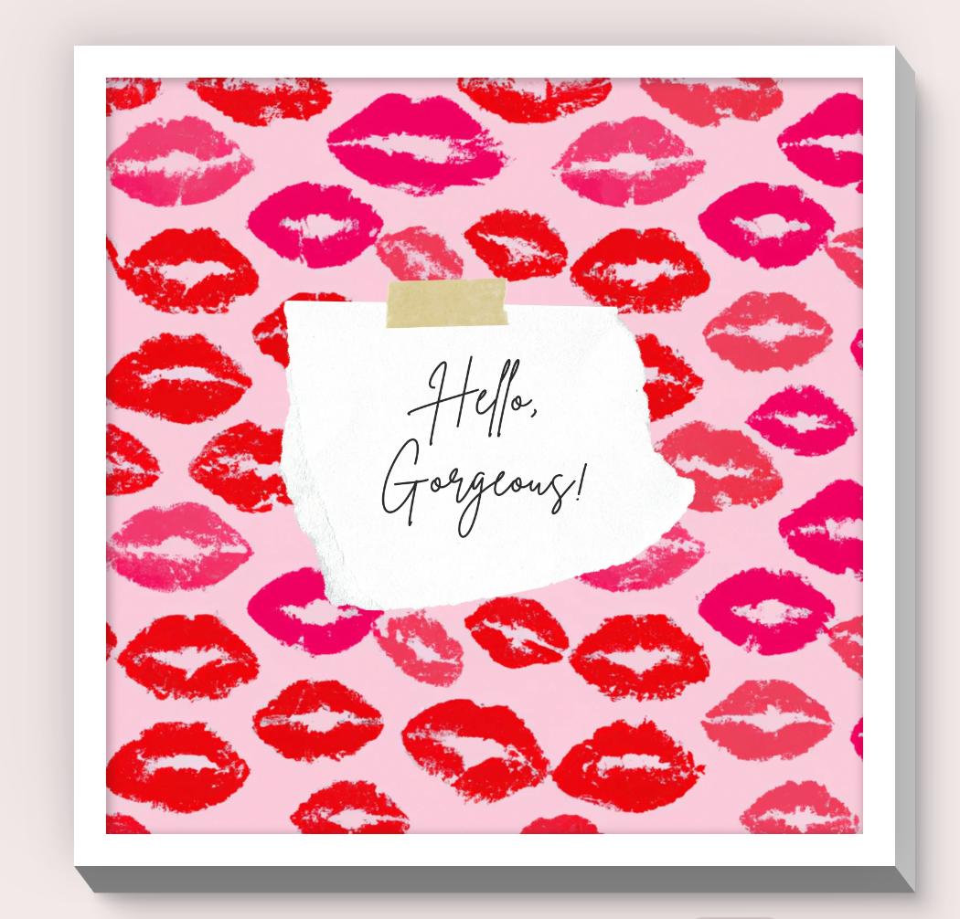 Hello, Gorgeous! | 8x8 Inspirational Wall Art Home Decor With White Frame